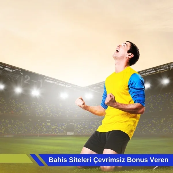 Bahis Siteleri Çevrimsiz Bonus Veren