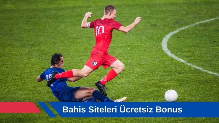 Bahis Siteleri Ücretsiz Bonus